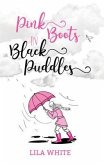 Pink Boots in Black Puddles (eBook, ePUB)