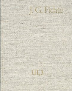 Johann Gottlieb Fichte: Gesamtausgabe / Reihe III: Briefe. Band 3: Briefe 1796-1799 (eBook, PDF) - Fichte, Johann Gottlieb