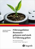 Führungsfaktor Resonanz - Gelassen und stark in Führung gehen (eBook, ePUB)