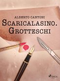 Scaricalasino. Grotteschi (eBook, ePUB) Scaricalasino. Grotteschi (eBook, ePUB)