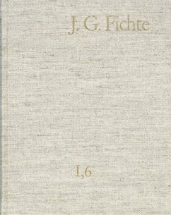 Cover Johann Gottlieb Fichte: Gesamtausgabe / Reihe I: Werke. Band 6: Werke 1799-1800 (eBook, PDF)