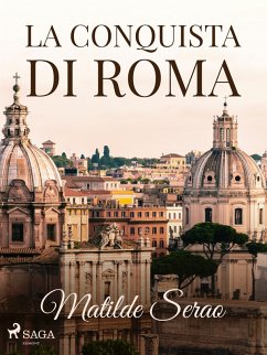 La conquista di Roma (eBook, ePUB) - Serao, Matilde