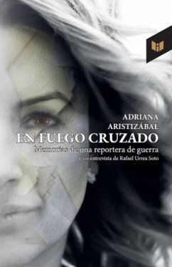 En fuego cruzado (eBook, ePUB) - Aristizábal, Adriana