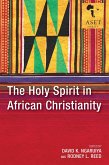 The Holy Spirit in African Christianity (eBook, ePUB)