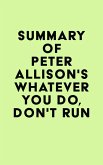 Summary of Peter Allison's Whatever You Do, Don't Run (eBook, ePUB)
