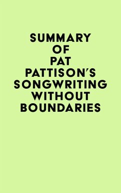 Summary of Pat Pattison's Songwriting Without Boundaries (eBook, ePUB) - IRB Media