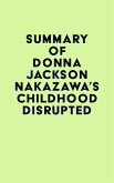 Summary of Donna Jackson Nakazawa's Childhood Disrupted (eBook, ePUB)
