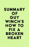Summary of Guy Winch's How to Fix a Broken Heart (eBook, ePUB)