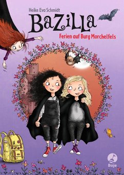 Ferien auf Burg Morchelfels / Bazilla Bd.3 (Mängelexemplar) - Schmidt, Heike Eva