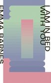 I Am in Bed with You (eBook, ePUB) I Am in Bed with You (eBook, ePUB)