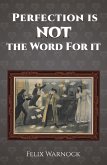 Perfection Is NOT the Word for It (eBook, ePUB)