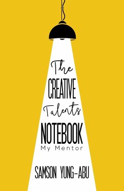 Creative Talents Notebook (eBook, ePUB) - Yung-Abu, Samson