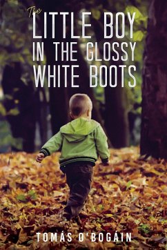 Cover Little Boy in the Glossy White Boots (eBook, ePUB)