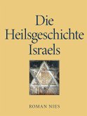 Die Heilsgeschichte Israels (eBook, ePUB)