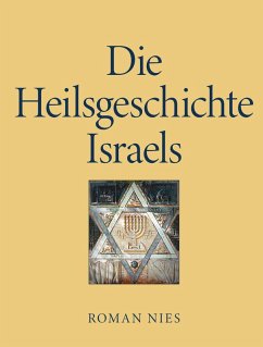 Die Heilsgeschichte Israels (eBook, ePUB) - Nies, Roman