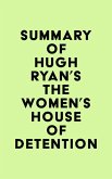 Summary of Hugh Ryan's The Women's House of Detention (eBook, ePUB)
