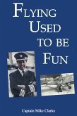 Flying Used to Be Fun (eBook, ePUB)
