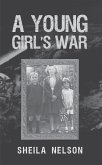 A Young Girl's War (eBook, ePUB)