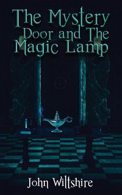 Mystery Door and The Magic Lamp (eBook, ePUB) - Wiltshire, John