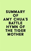 Summary of Amy Chua's Battle Hymn of the Tiger Mother (eBook, ePUB)