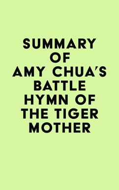Cover Summary of Amy Chua's Battle Hymn of the Tiger Mother (eBook, ePUB)