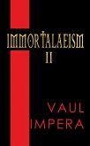 Immortalaeism II (eBook, ePUB)