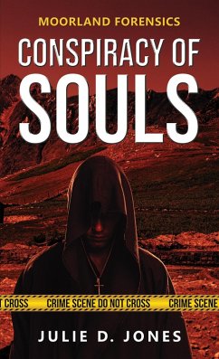 Moorland Forensics - Conspiracy of Souls (eBook, ePUB) - Jones, Julie D.