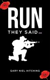 Run They Said... (eBook, ePUB)