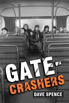 Gate-Crashers (eBook, ePUB) - Spence, Dave