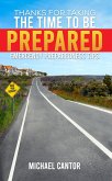 Thanks for Taking the Time to Be Prepared (eBook, ePUB) Thanks for Taking the Time to Be Prepared (eBook, ePUB)