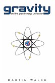 Gravity and the Grand Energy Unification (eBook, ePUB) Gravity and the Grand Energy Unification (eBook, ePUB)