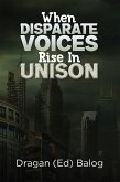 When Disparate Voices Rise In Unison (eBook, ePUB)