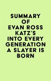 Summary of Evan Ross Katz's Into Every Generation a Slayer Is Born (eBook, ePUB)