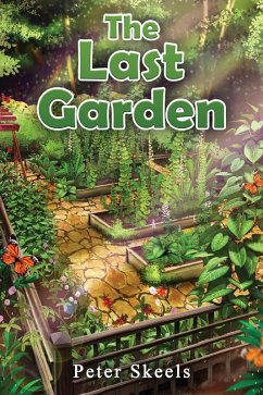 Last Garden (eBook, ePUB) - Skeels, Peter