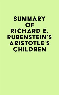 Summary of Richard E. Rubenstein's Aristotle's Children (eBook, ePUB) - IRB Media