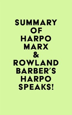 Summary of Harpo Marx & Rowland Barber's Harpo Speaks! (eBook, ePUB) - IRB Media