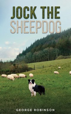 Jock the Sheepdog (eBook, ePUB) - Robinson, George
