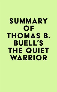 Summary of Thomas B. Buell's The Quiet Warrior (eBook, ePUB) - IRB Media