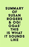 Summary of Susan Rogers & Ogi Ogas's This Is What It Sounds Like (eBook, ePUB)