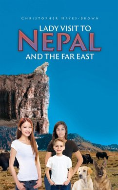 Lady Visit To Nepal And The Far East (eBook, ePUB) - Hayes-Brown, Christopher