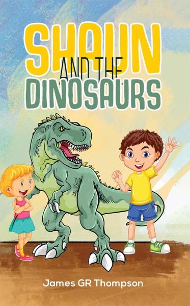 Shaun and the Dinosaurs (eBook, ePUB)