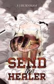 Send the Healer (eBook, ePUB) Send the Healer (eBook, ePUB)
