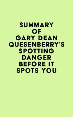 Summary of Gary Dean Quesenberry's Spotting Danger Before It Spots You (eBook, ePUB) - IRB Media