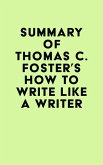 Summary of Thomas C. Foster's How to Write Like a Writer (eBook, ePUB)