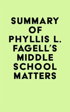 Summary of Phyllis L. Fagell's Middle School Matters (eBook, ePUB) - IRB Media