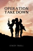 Operation Take Down (eBook, ePUB)