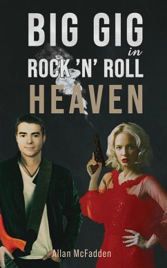 Big Gig in Rock 'N' Roll Heaven (eBook, ePUB) - McFadden, Allan