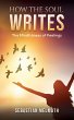 How the Soul Writes (eBook, ePUB) - Bild 1