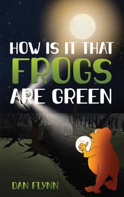 Cover How Is It That Frogs Are Green (eBook, ePUB)
