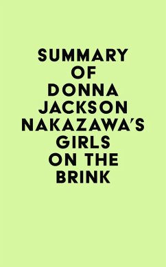 Summary of Donna Jackson Nakazawa's Girls on the Brink (eBook, ePUB) - IRB Media